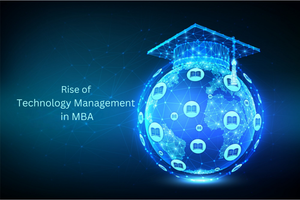 Rise of Technology Management in MBA