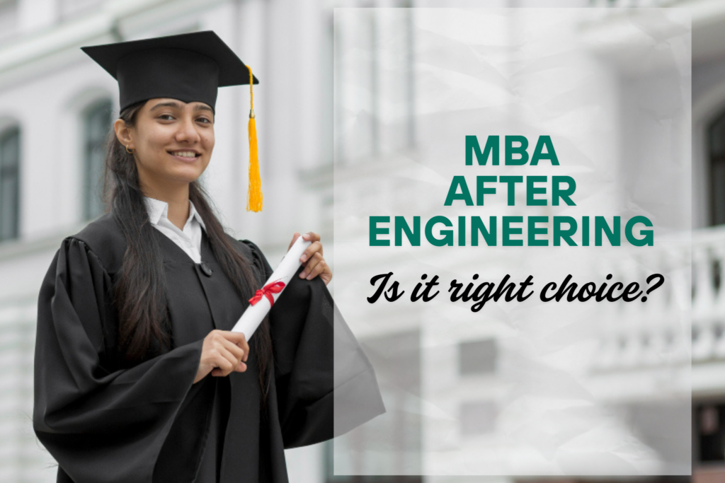 MBA After Engineering: Is It the Right Choice for You?